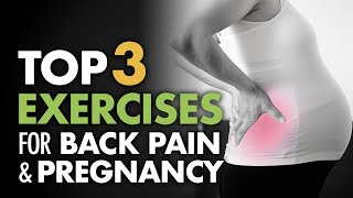 Top 3 Exercises for Back Pain and Pregnancy