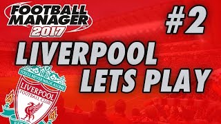 Football Manager 2017 BETA - LIVERPOOL - Part 2 - MAN CITY & SPURS Gameplay