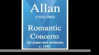 Esther Allan (1914-1985) : Romantic Concerto, for piano and orchestra (c. 1945)