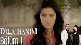 Dila Hanım 1. Bölüm