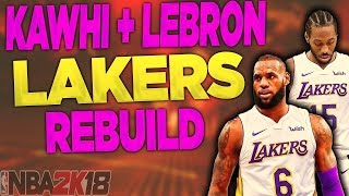 KAWHI + LEBRON + PG13 LAKERS REBUILD! NBA 2K18