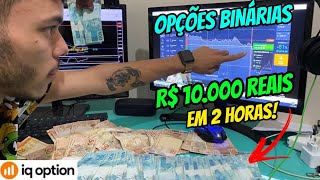 IQ OPTION: VEJA COMO EU LUCREI R$10.000,00 REAIS EM 2 HORAS DE OPERAÇÕES!