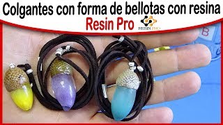 Cómo crear unos colgantes con forma de bellotas con resina Resin Pro