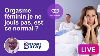 Orgasme féminin je ne jouis pas, est ce normal ?