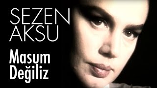 Sezen Aksu - Masum Değiliz (Official Video)