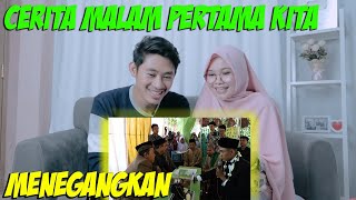 REACTION VIDEO AKAD NIKAH DAN CERITA MALAM PERTAMA KITA