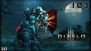 Diablo 3: №103 - 70-й портал в соло Крестоносец через Освященный молот на 2.4.3