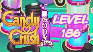 Candy Crush Soda Saga Level 186 [New Version]