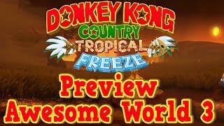 Donkey Kong Country Tropical Freeze Preview: World 3-1, 3-3 & 3-4
