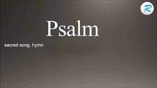 How to pronounce Psalm ; Psalm Pronunciation ; Psalm meaning