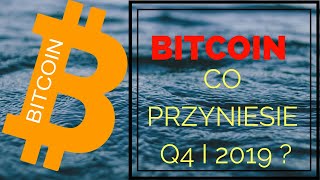 Bitcoin: Co nas czeka w 4 kwartale i w 2019 ? BTC analiza 25.09.2018