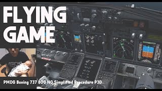 PMDG Boeing 737 800 NG Simplified Procedure P3D - By Captain Vincent Raditya - Prepar3D Simulator