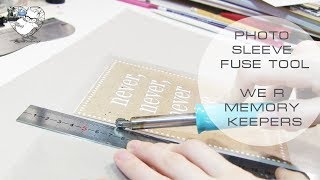 Скрап штучки | Photo Sleeve Fuse Tool от We R Memory Keepers