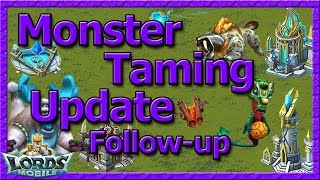 Monster Taming Update FOLLOW UP - Must Watch - Lords Mobile