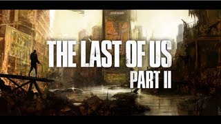 The Last Of Us 2 Confirmed Done! Potential Release Incoming? (The Last Of Us Part 2)