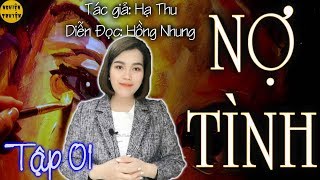 NỢ TÌNH - Tập 01 - Truyện tâm lý xã hội đặc sắc mới  nhất 2020