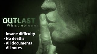 Outlast: Whistleblower Walkthrough (Insane/All Collectibles)