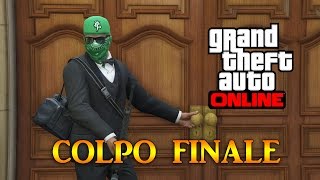 GTA 5 Online Rapine - COLPO FINALE IN BANCA! (Re-upload) - Rapina Pacific Standard #3