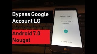 new method 2018 Remove Bypass Google Account LG k4 k5 k8 k10 Android 7.0 Nougat