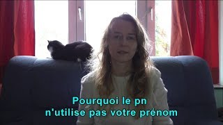 Pourquoi le/la pn n'utilise pas votre prénom?