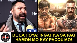 De La Hoya: Mapapa hamak si Mcgregor pag lumaban kay Pacquiao sa boxing at Walang pag asang manalo
