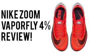 NIKE  Zoom VAPORFLY 4% REVIEW | The BEST Running Shoe EVER Made?!