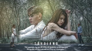 CHẬM LẠI MỘT CHÚT #CLMC | TÂY GIANG | Official MV