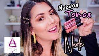 NUEVOS TONOS LABIALES NUDE AME