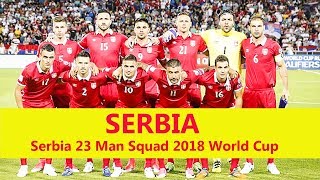 SERBIA 23 Man Squad World Cup 2018 || Serbia 23 Man Squad World Cup 2018
