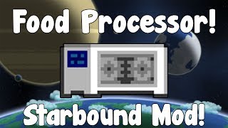 Food Processor - Starbound Mod - BETA