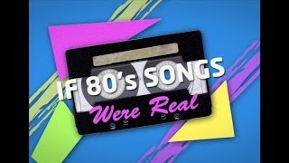 What If 80's Songs Were Real | Republic Of Telly