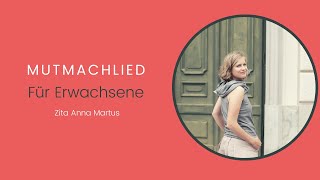 Mutmachlied für alle Menschen, die ihrem Herzen folgen!