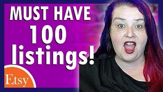 Must have 100 listings to sell on Etsy?