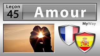 Leçon 45: Amour (Etudier Espagnol)