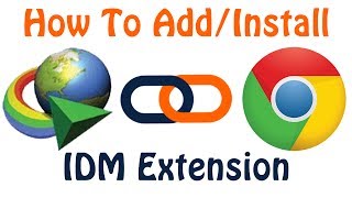 How To Add IDM (Internet Download Manager) Extension To Google Chrome Browser