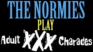 The Normies Play Adult Charades!