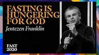 Fasting Is Hungering For God | #Fast2020 | Pastor Jentezen Franklin