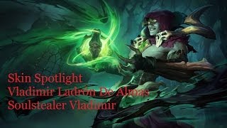 Vladimir Ladrón De Almas / Soulstealer Vladimir Skin Spotlight (league of legends)