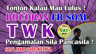 Pembahasan Bocoran FR Soal TWK Pengamalan Sila Pancasila SKD CPNS 2020 Hari Pertama s.d Hari Ketiga