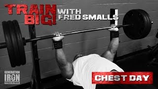Train Big With Fred Smalls: Chest Day | Generation Iron