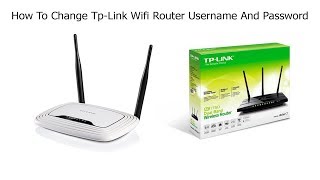 How To Change tp link Wifi Router Username And Password