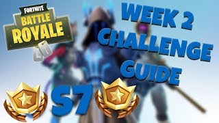 HOW TO COMPLETE ALL WEEK 2 CHALLENGES – SEASON 7 | FORTNITE BATTLE ROYALE TIPS/TUTORIALS