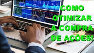 COMO OTIMIZAR SUAS COMPRAS DE AÇÕES NA BOLSA DE VALORES