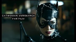 Catwoman Vengeance (Selina Kyle Batman returns version, DC Comics/Superheroine/Short movie/Fan Film)