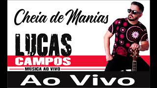 Lucas Campos Ao Vivo - Cheia de Manias - Evento Particular