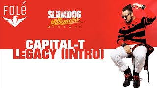 Capital T - Legacy (INTRO)