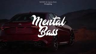 NOIXES & Cemre Emin - Dropping [Bass Boosted]