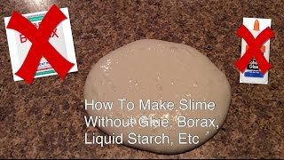 How To Make Slime Without Glue, Borax, Liquid Starch, Etc