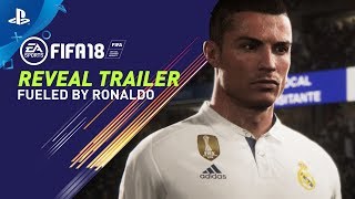 FIFA 18 - "Fueled by Ronaldo" Reveal Trailer | PS4, PS3