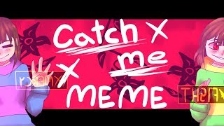 Catch me ||Animation Meme [UNDERTALE]